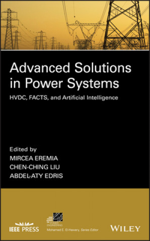 Advanced Solutions in Power Systems - HVDC, FACTS, and Artificial Intelligence