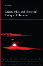 Lacan's Ethics and Nietzsche's Critique of Platonism