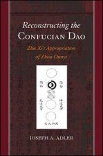 Reconstructing the Confucian Dao