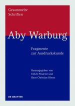 Aby Warburg - Fragmente zur Ausdruckskunde