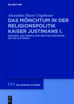 Das Mönchtum in der Religionspolitik Kaiser Justinians I.