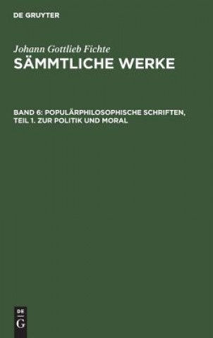 Popularphilosophische Schriften, Teil 1. Zur Politik Und Moral