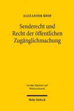 Senderecht und Recht der oeffentlichen Zuganglichmachung im Zeitalter der Konvergenz der Medien