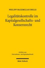 Legalitatskontrolle im Kapitalgesellschafts- und Konzernrecht
