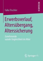 Erwerbsverlauf, Alters bergang, Alterssicherung