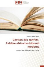 Gestion Des Conflits. Palabre Africaine-Tribunal Moderne