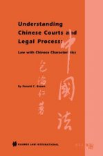 Understanding Chinese Courts and Legal Process: Law with Chinese Characteristics