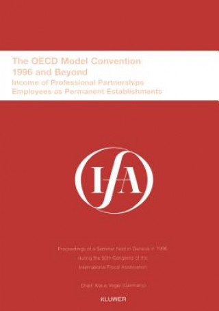 IFA: The OECD Model Convention - 1996 and Beyond