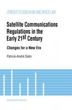 Satellite Communications Regulations in the Early 21st Century