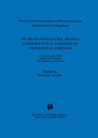 Abuse of Procedural Rights: Comparative Standards of Procedural Fairness