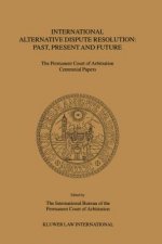 International Alternative Dispute Resolution: Past, Present and Future