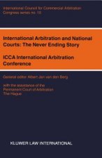 International Arbitration and National Courts: The Never Ending Story