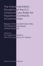 Implementation Provisions of the E.C. Choice of Law Rules for Insurance Contracts. A Commentary