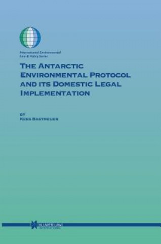 Antarctic Environmental Protocol and its Domestic Legal Implementation