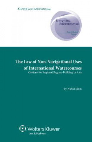 Law of Non-Navigational Use of International Watercourses