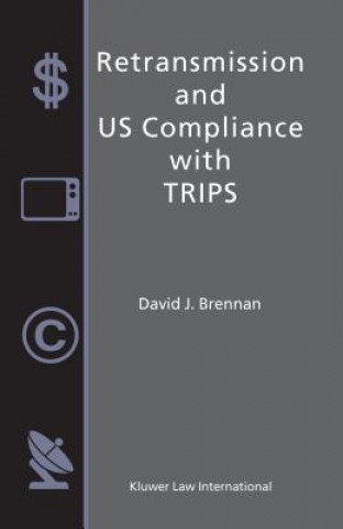 Retransmission and U. S. Compliance with TRIPs