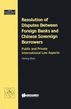 Resolution of Disputes Between Foreign Banks and Chinese Sovereign Borrowers