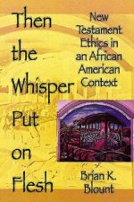 Then the Whisper Puts on Flesh