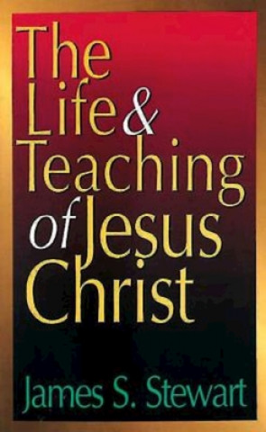 Life And Teaching Of Jesus Christ, The