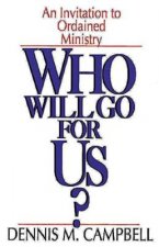 Who Will Go for Us?