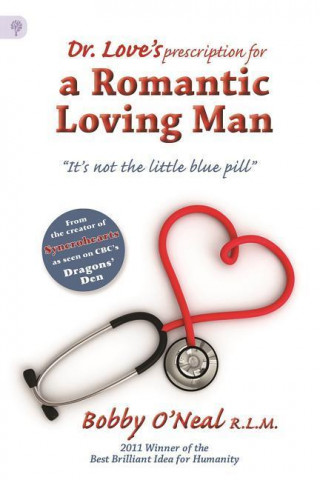 Dr. Love's Prescription for a Romantic Loving Man