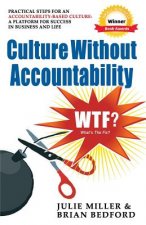 Culture Without Accountability - WTF? What's The Fix?