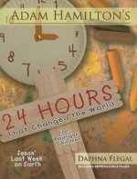 Adam Hamilton's 24 Hours That Changed the World for Children Aged 4-8