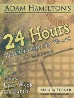 Adam Hamilton's 24 Hours That Changed the World for Children Aged 9-12