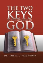 Two Keys to the Kingdom of God