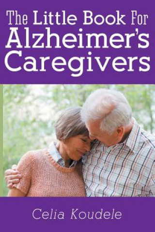 Little Book for Alzheimer's Caregivers