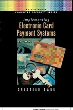 Implementing Electronic Card Payment Systems