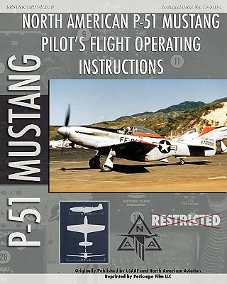 P-51 Mustang Pilot's Flight Operating Instructions (United States Army Air Force)(Brožovaná)