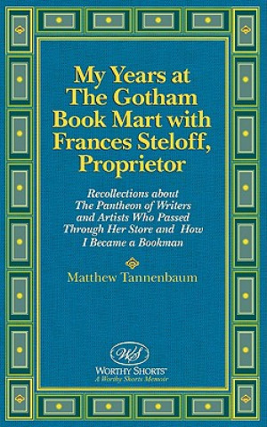 My Years at the Gotham Book Mart with Frances Steloff, Proprietor