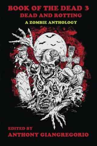 Book of the Dead 3 (Anthony Giangregorio)(Puha kötésű)