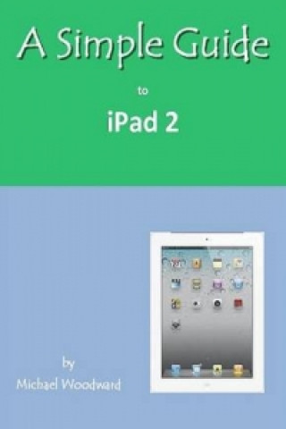Simple Guide to iPad 2