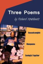 Three Poems: Bassacksenglish, Monopoems, Coming(s) Together