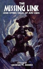 Missing Link and Other Tales of Ape-Men