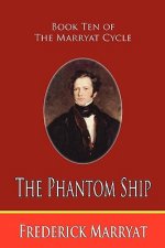 Phantom Ship (Book Ten of the Marryat Cycle)