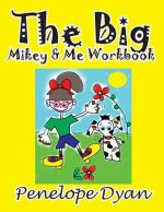 Big Mikey & Me Workbook