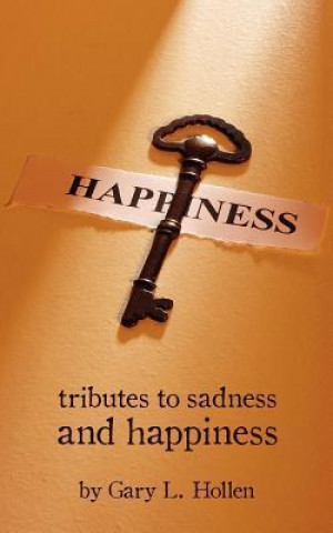 Tributes to Sadness and Happiness