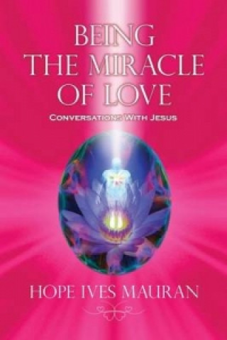 Being the Miracle of Love