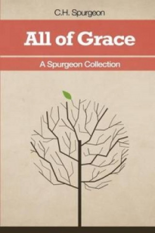 All of Grace - A Spurgeon Collection