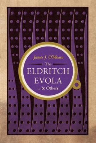 Eldritch Evola and Others