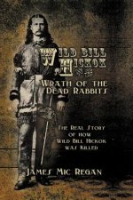 Wild Bill Hickok and the Wrath of the Dead Rabbits