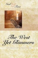 West Yet Glimmers