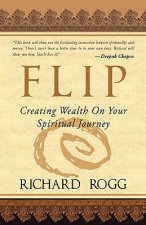 Flip, Creating Wealth on Your Spiritual Journey