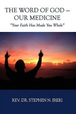Word of God - Our Medicine