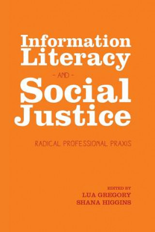 Information Literacy and Social Justice