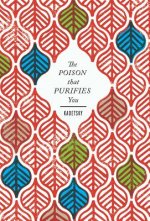 Poison That Purifies You