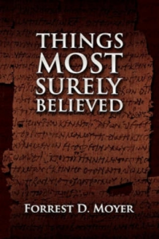 Things Most Surely Believed